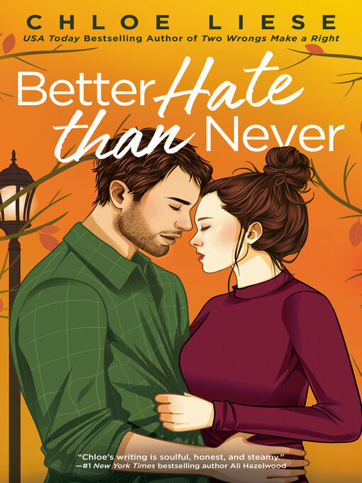 Title details for Better Hate than Never by Chloe Liese - Wait list